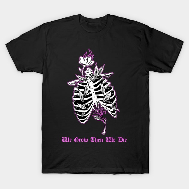 We Grow Then We Die Ribcage Tattoo Flash Skeleton With Flowers T-Shirt by btcillustration